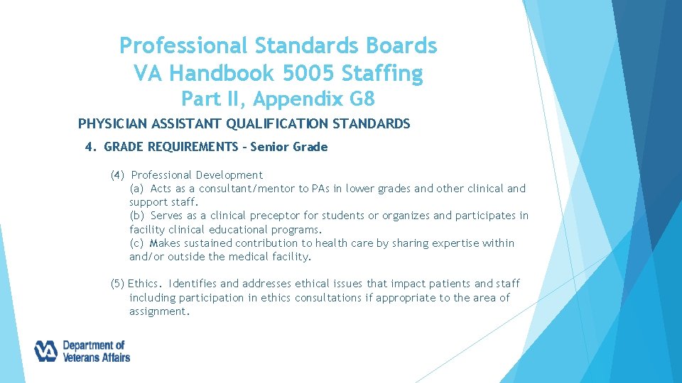 Professional Standards Boards VA Handbook 5005 Staffing Part II, Appendix G 8 PHYSICIAN ASSISTANT