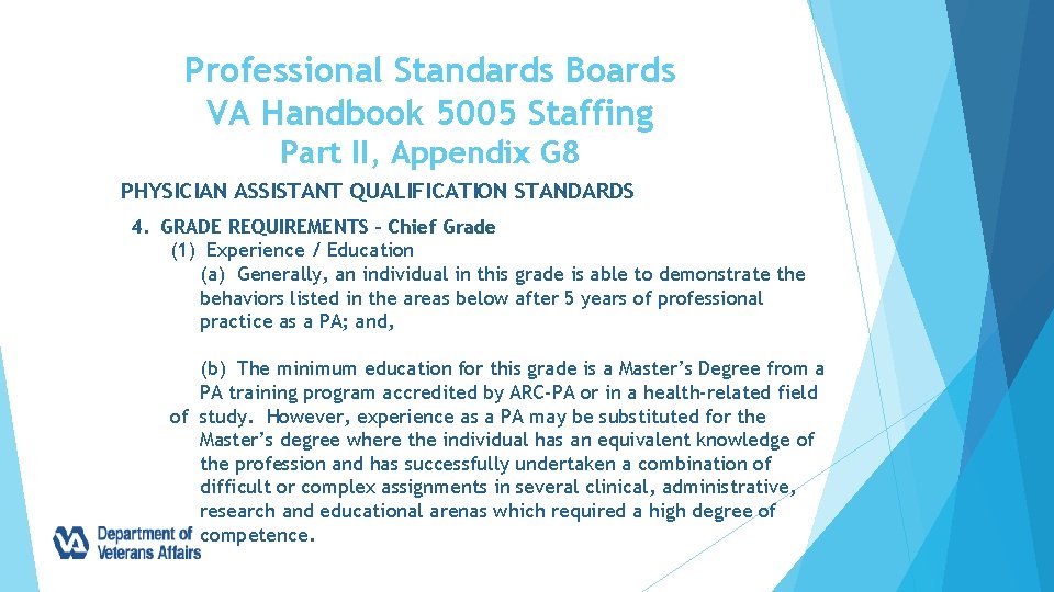 Professional Standards Boards VA Handbook 5005 Staffing Part II, Appendix G 8 PHYSICIAN ASSISTANT