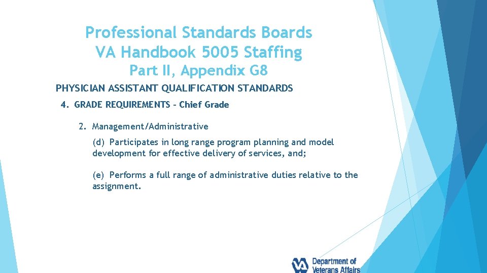 Professional Standards Boards VA Handbook 5005 Staffing Part II, Appendix G 8 PHYSICIAN ASSISTANT