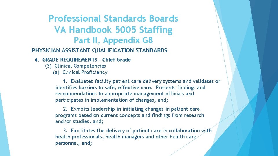 Professional Standards Boards VA Handbook 5005 Staffing Part II, Appendix G 8 PHYSICIAN ASSISTANT