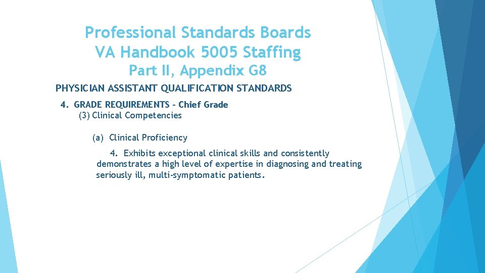 Professional Standards Boards VA Handbook 5005 Staffing Part II, Appendix G 8 PHYSICIAN ASSISTANT