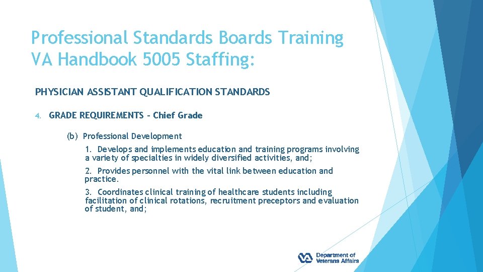 Professional Standards Boards Training VA Handbook 5005 Staffing: PHYSICIAN ASSISTANT QUALIFICATION STANDARDS 4. GRADE
