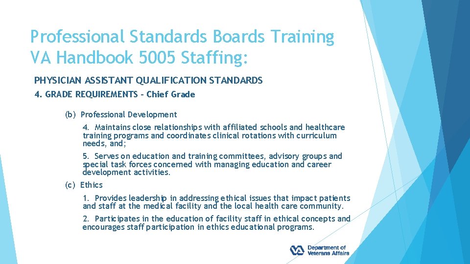 Professional Standards Boards Training VA Handbook 5005 Staffing: PHYSICIAN ASSISTANT QUALIFICATION STANDARDS 4. GRADE