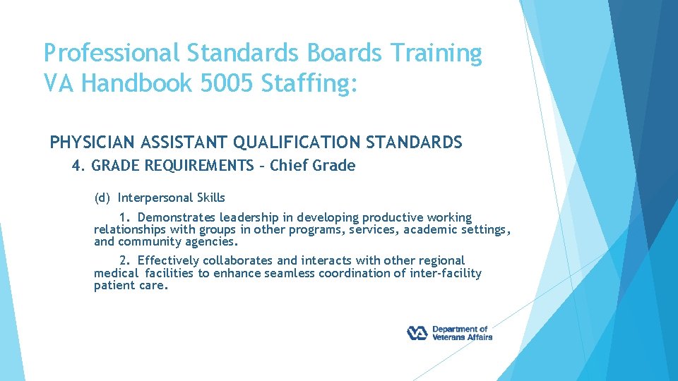 Professional Standards Boards Training VA Handbook 5005 Staffing: PHYSICIAN ASSISTANT QUALIFICATION STANDARDS 4. GRADE