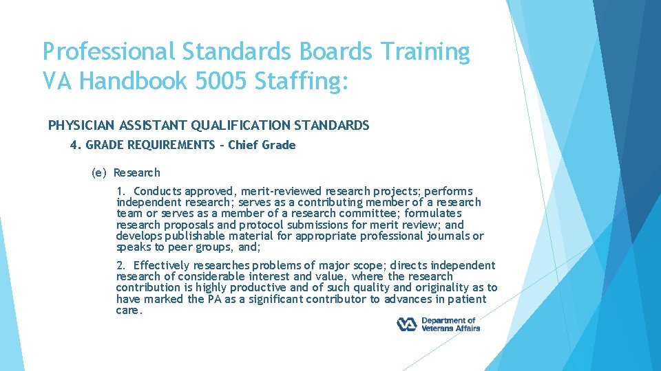 Professional Standards Boards Training VA Handbook 5005 Staffing: PHYSICIAN ASSISTANT QUALIFICATION STANDARDS 4. GRADE