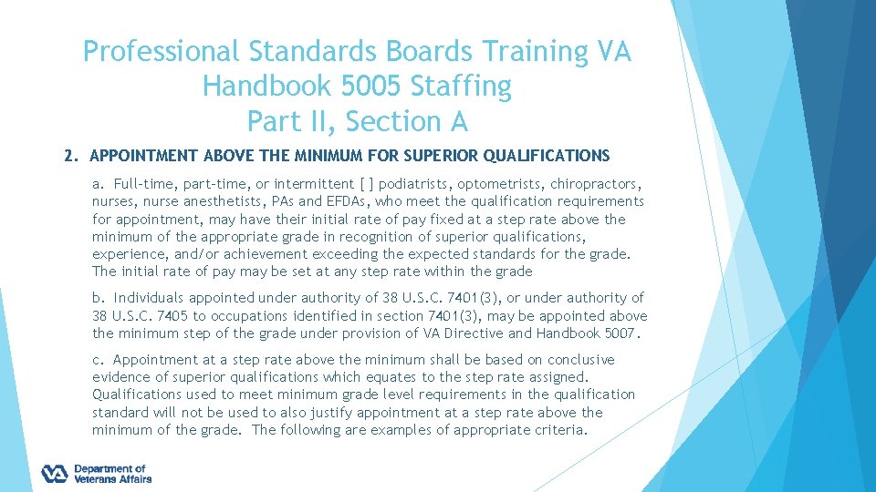 Professional Standards Boards Training VA Handbook 5005 Staffing Part II, Section A 2. APPOINTMENT