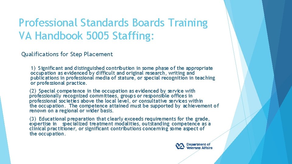 Professional Standards Boards Training VA Handbook 5005 Staffing: Qualifications for Step Placement 1) Significant