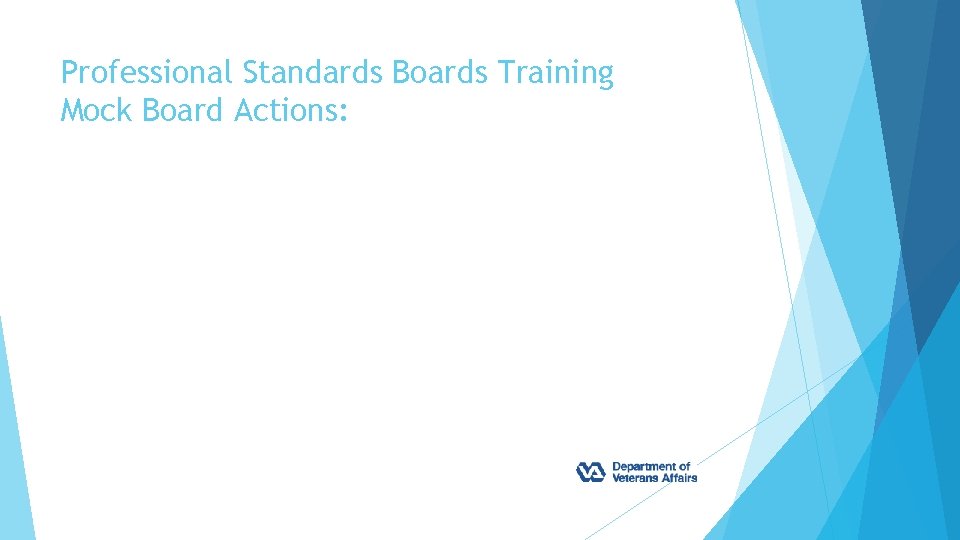 Professional Standards Boards Training Mock Board Actions: 