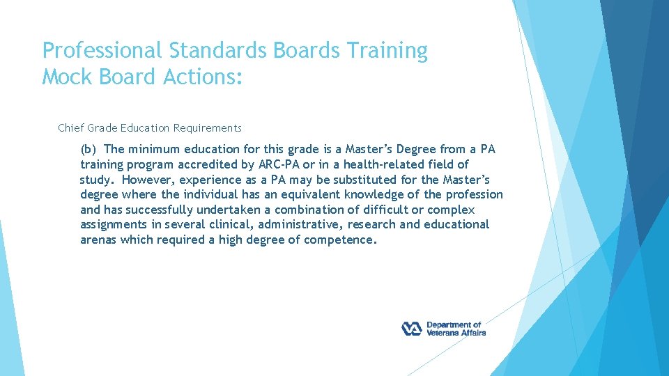 Professional Standards Boards Training Mock Board Actions: Chief Grade Education Requirements (b) The minimum