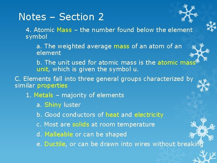 Notes – Section 2 4. Atomic Mass – the number found below the element