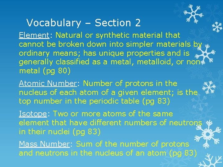 Vocabulary – Section 2 Element: Natural or synthetic material that cannot be broken down