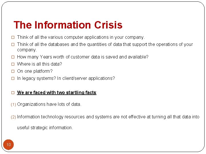 The Information Crisis � Think of all the various computer applications in your company.