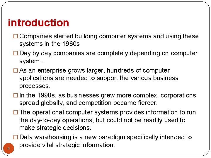 introduction � Companies started building computer systems and using these 4 systems in the