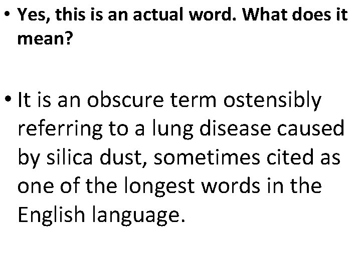  • Yes, this is an actual word. What does it mean? • It