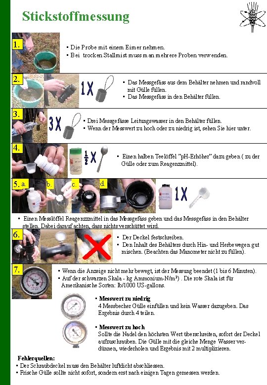 Stickstoffmessung 1. • Die Probe mit einem Eimer nehmen. • Bei trocken Stallmist muss