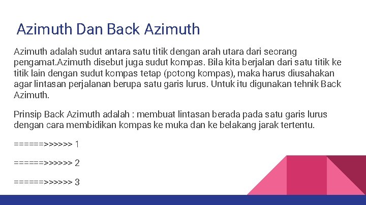Azimuth Dan Back Azimuth adalah sudut antara satu titik dengan arah utara dari seorang