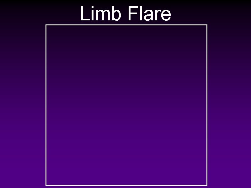 Limb Flare 