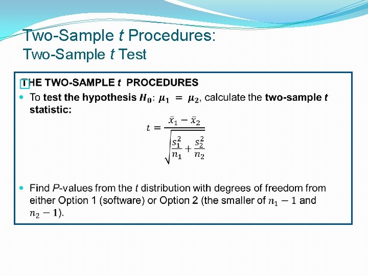 Two-Sample t Procedures: Two-Sample t Test � 