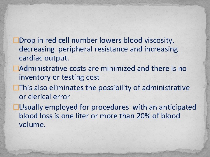 �Drop in red cell number lowers blood viscosity, decreasing peripheral resistance and increasing cardiac