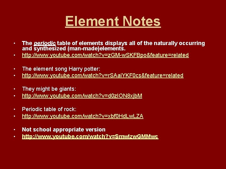 Element Notes • • The periodic table of elements displays all of the naturally