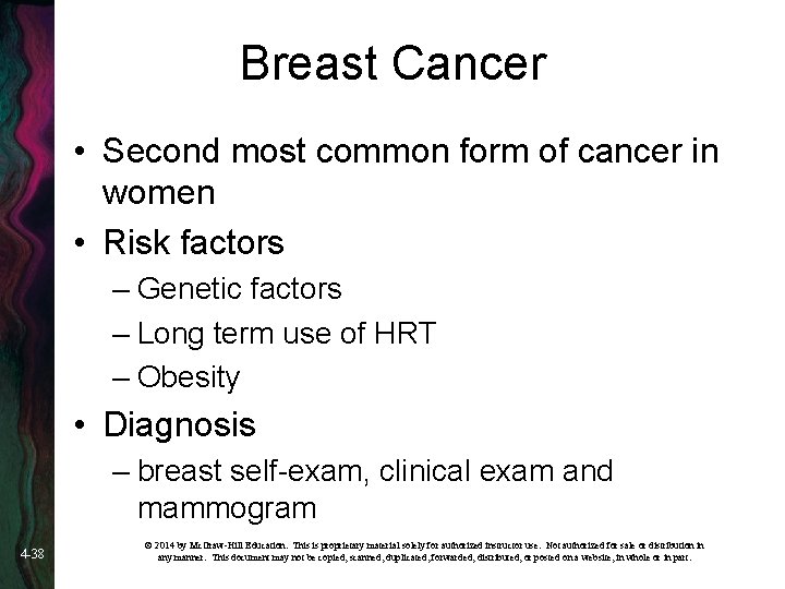 Breast Cancer • Second most common form of cancer in women • Risk factors