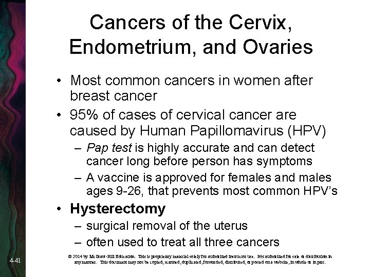 Cancers of the Cervix, Endometrium, and Ovaries • Most common cancers in women after
