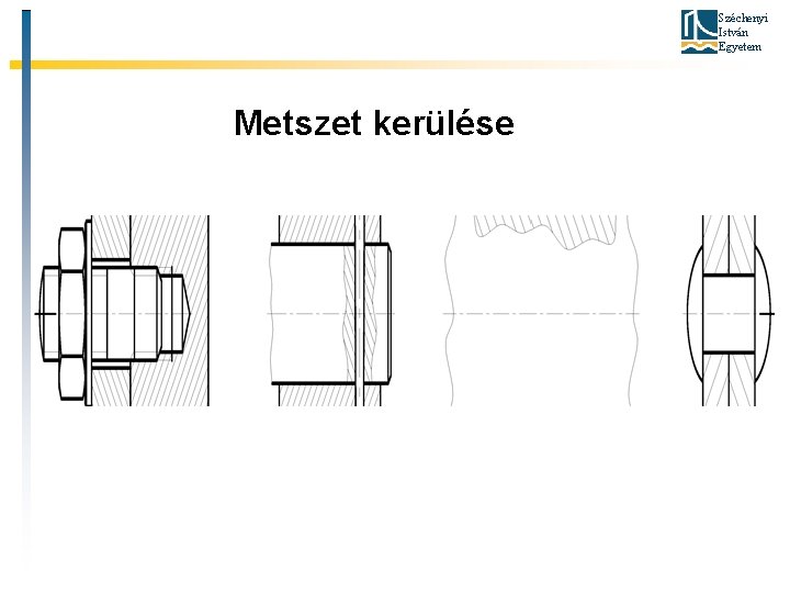 Széchenyi István Egyetem Metszet kerülése 