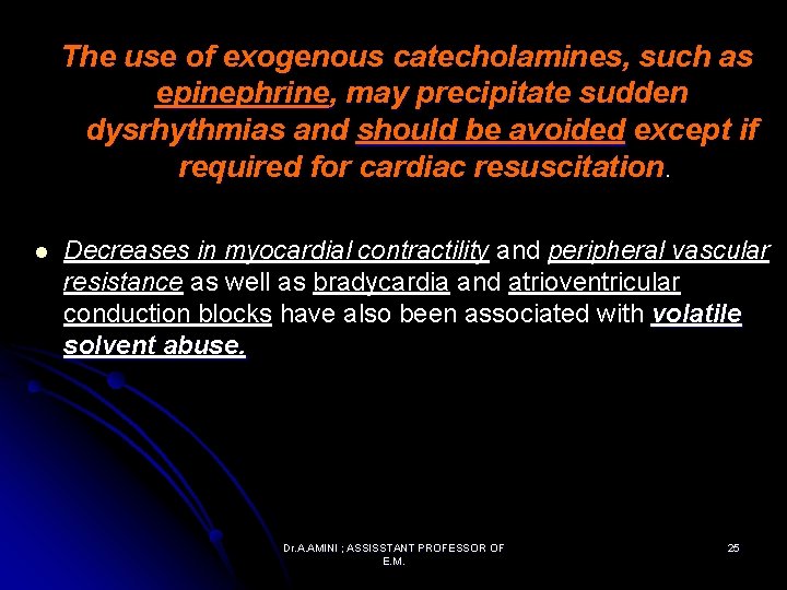 The use of exogenous catecholamines, such as epinephrine, may precipitate sudden dysrhythmias and should