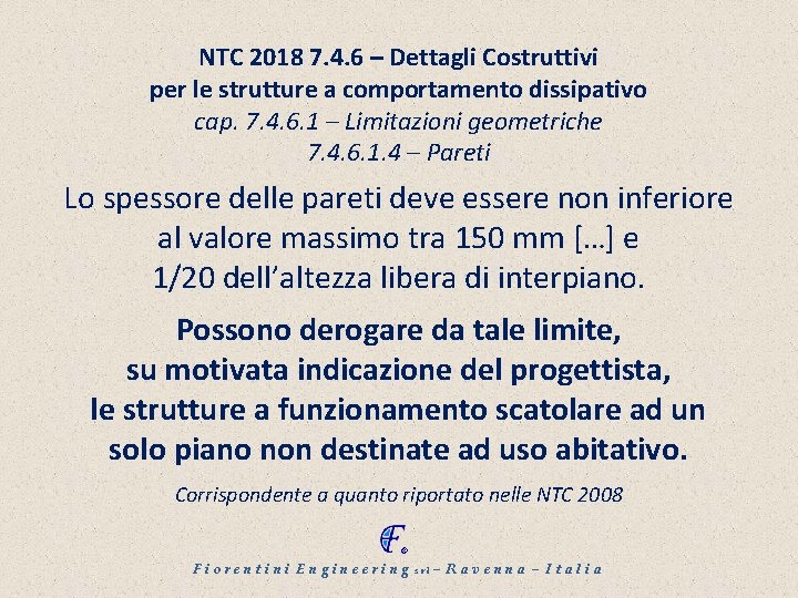 NTC 2018 7. 4. 6 – Dettagli Costruttivi per le strutture a comportamento dissipativo