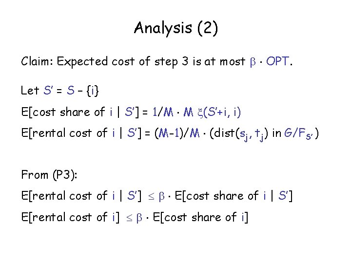 Analysis (2) Claim: Expected cost of step 3 is at most OPT. Let S’