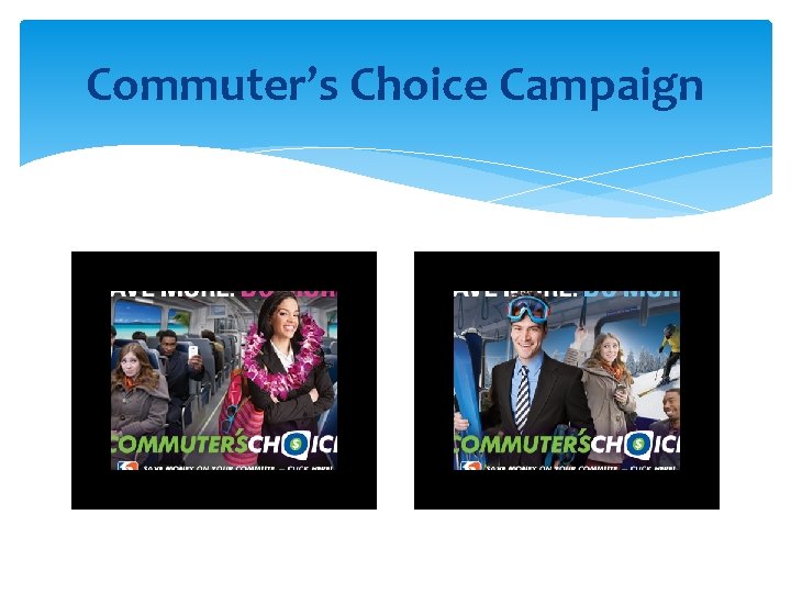 Commuter’s Choice Campaign 