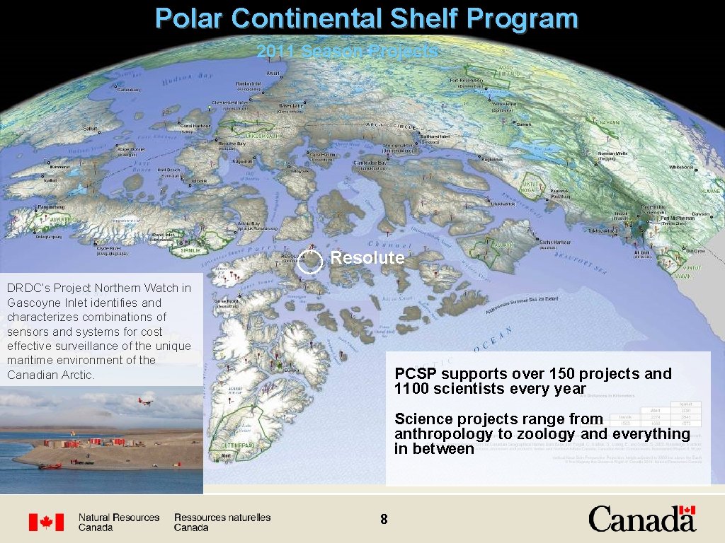 Polar Continental Shelf Program 2011 Season Projects Resolute DRDC’s Project Northern Watch in Gascoyne