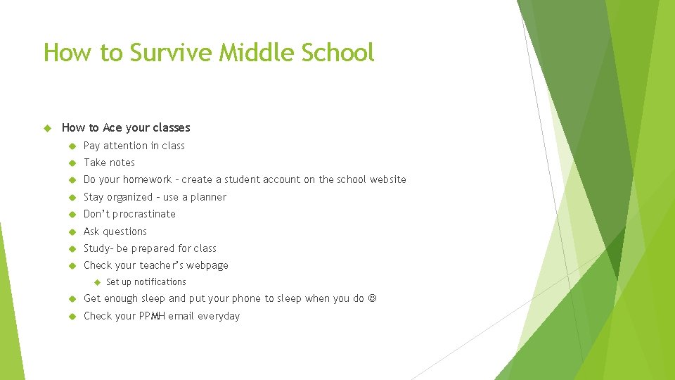 How to Survive Middle School How to Ace your classes Pay attention in class