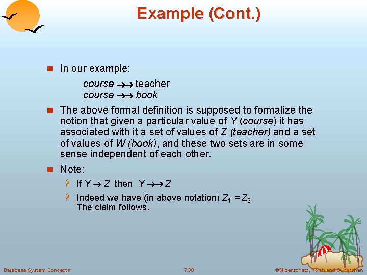 Example (Cont. ) n In our example: course teacher course book n The above Example (Cont. ) n In our example: course teacher course book n The above