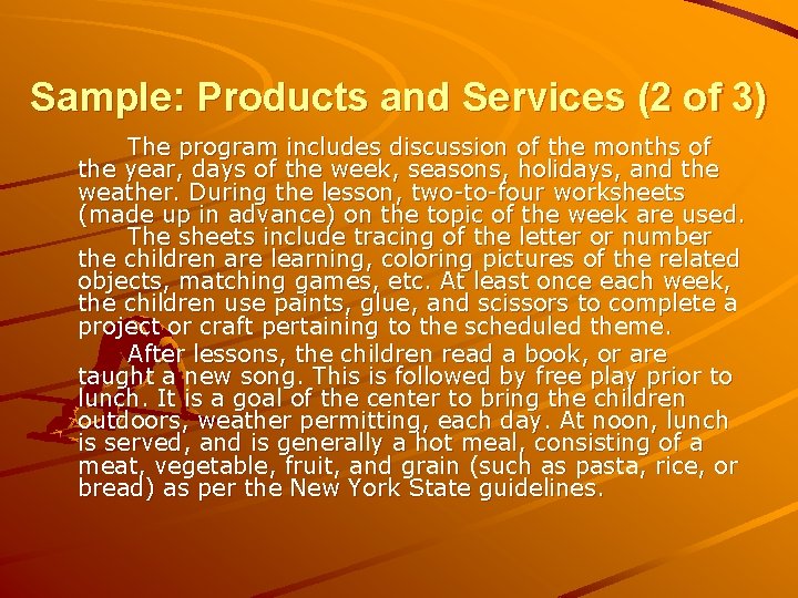 Sample: Products and Services (2 of 3) The program includes discussion of the months