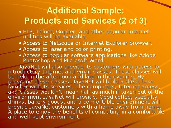 Additional Sample: Products and Services (2 of 3) • FTP, Telnet, Gopher, and other