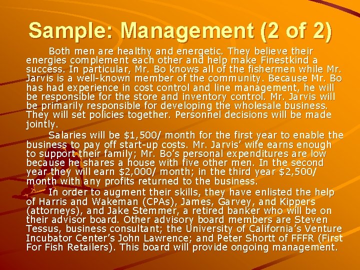 Sample: Management (2 of 2) Both men are healthy and energetic. They believe their