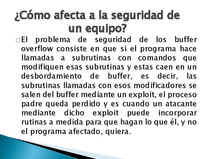 ¿Cómo afecta a la seguridad de un equipo? � El problema de seguridad de