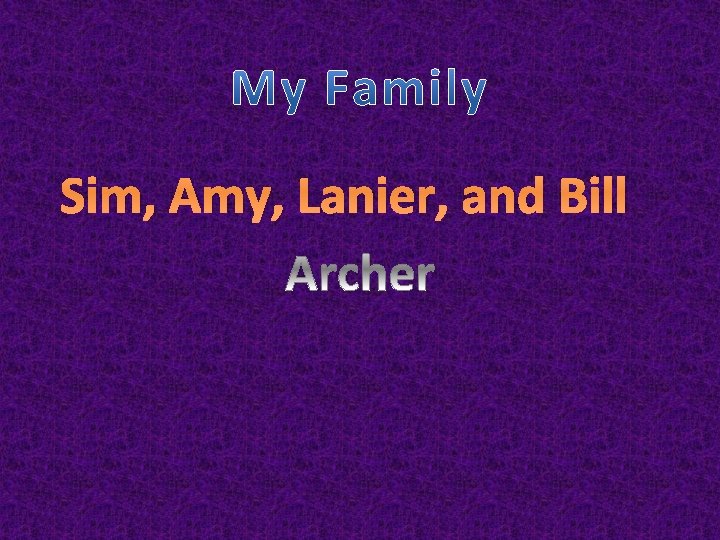 Sim, Amy, Lanier, and Bill 