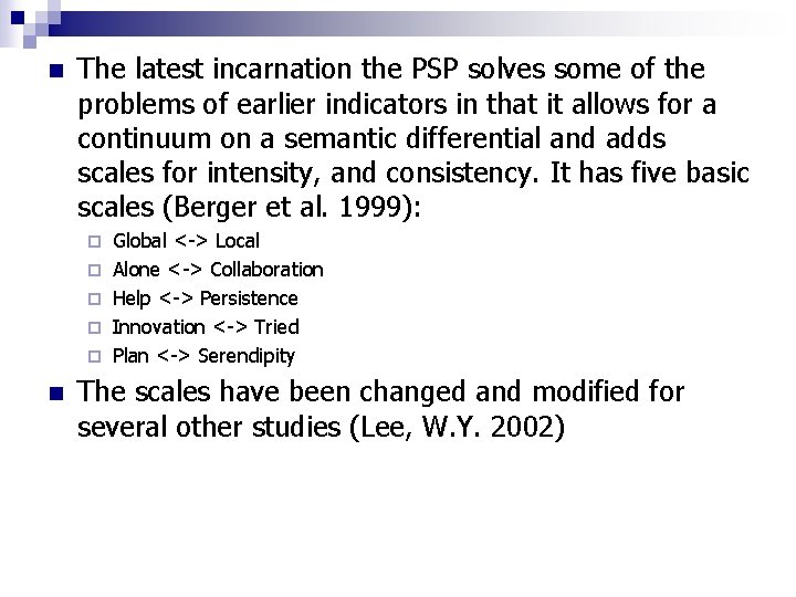 n The latest incarnation the PSP solves some of the problems of earlier indicators