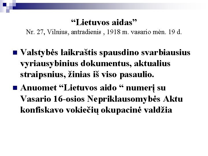 “Lietuvos aidas” Nr. 27, Vilnius, antradienis , 1918 m. vasario mėn. 19 d. Valstybės