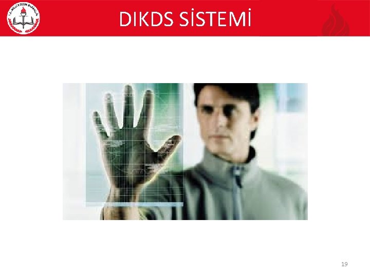 DIKDS SİSTEMİ 19 