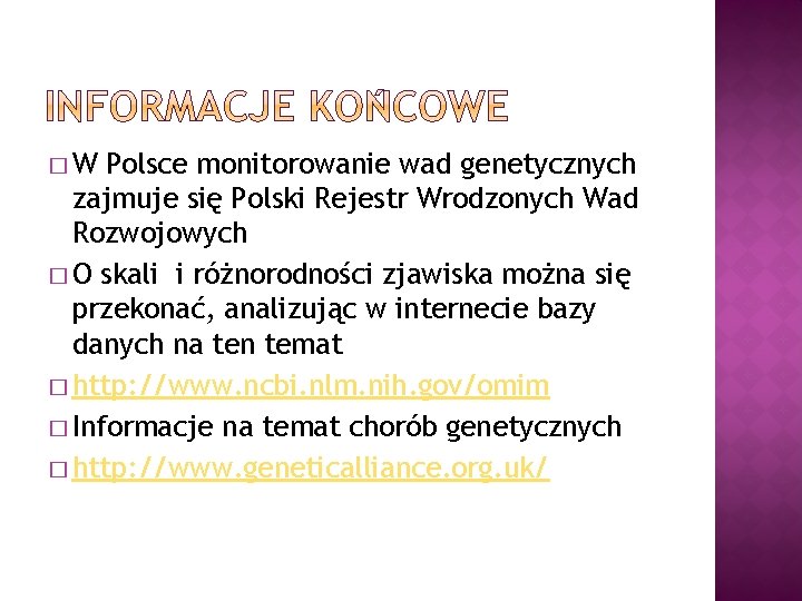 �W Polsce monitorowanie wad genetycznych zajmuje się Polski Rejestr Wrodzonych Wad Rozwojowych � O