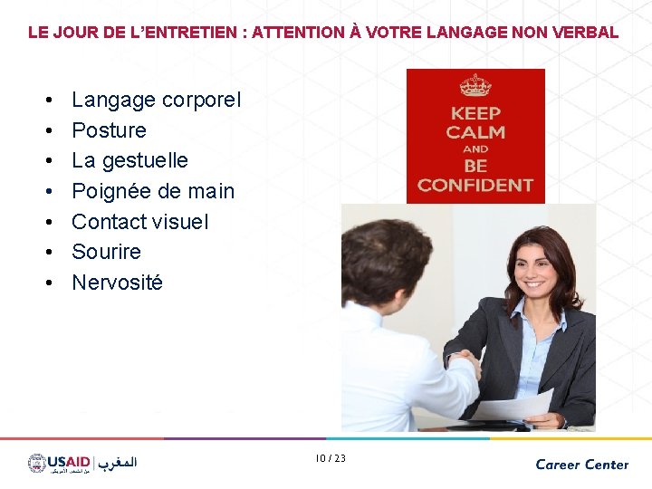 LE JOUR DE L’ENTRETIEN : ATTENTION À VOTRE LANGAGE NON VERBAL • • Langage