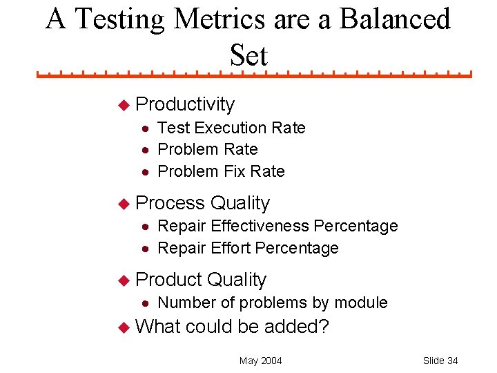 A Testing Metrics are a Balanced Set u Productivity · Test Execution Rate ·