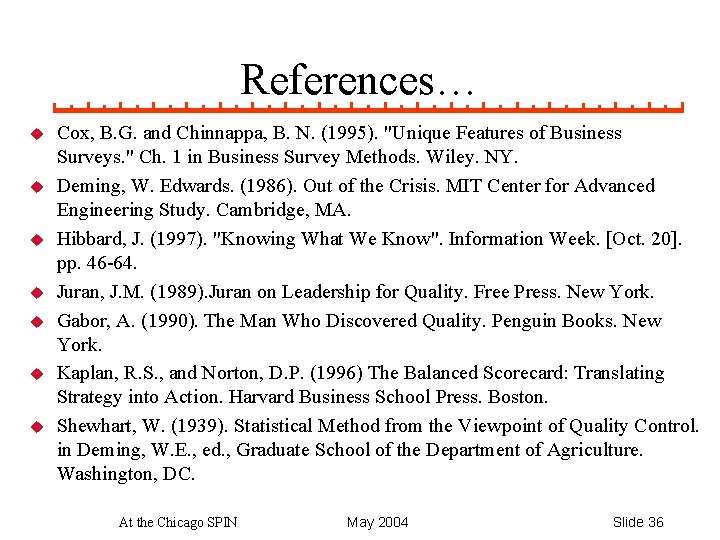 References… u u u u Cox, B. G. and Chinnappa, B. N. (1995). "Unique