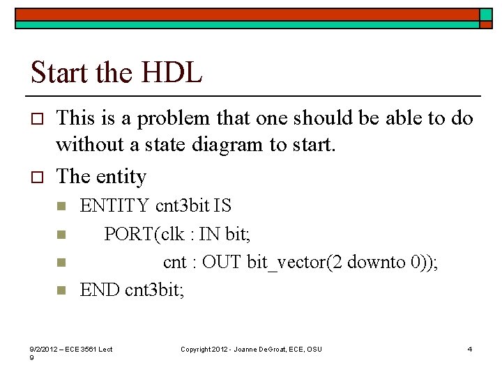 Start the HDL o o This is a problem that one should be able