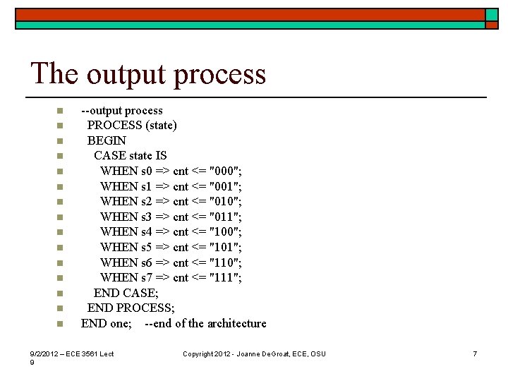 The output process n n n n --output process PROCESS (state) BEGIN CASE state