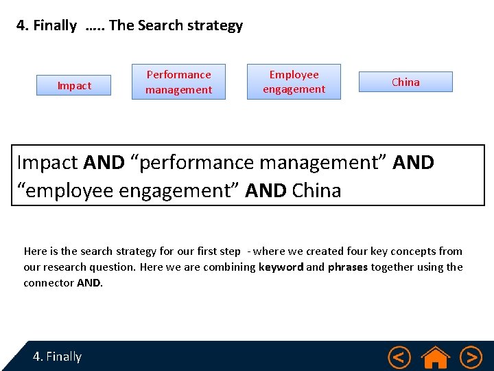 4. Finally …. . The Search strategy Impact Performance management Employee engagement China Impact