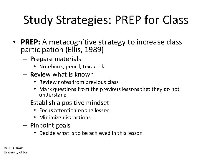 Study Strategies: PREP for Class • PREP: A metacognitive strategy to increase class participation